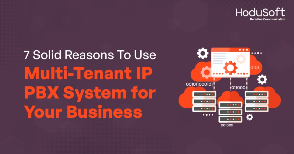 7 solid reasons to use multi-tenant ip pbx system for your business